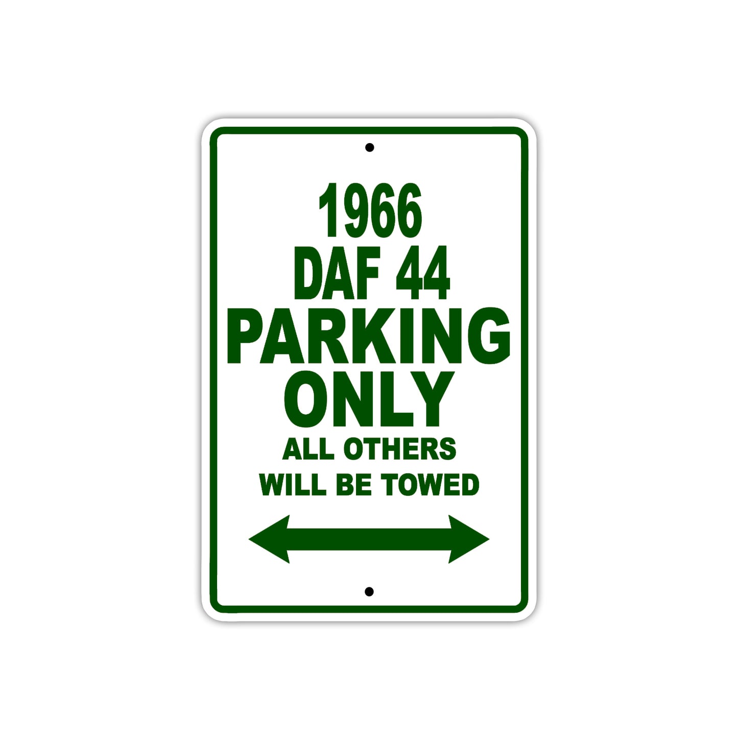 1966 DAF 44 Parking Only All Others Will Be Towed