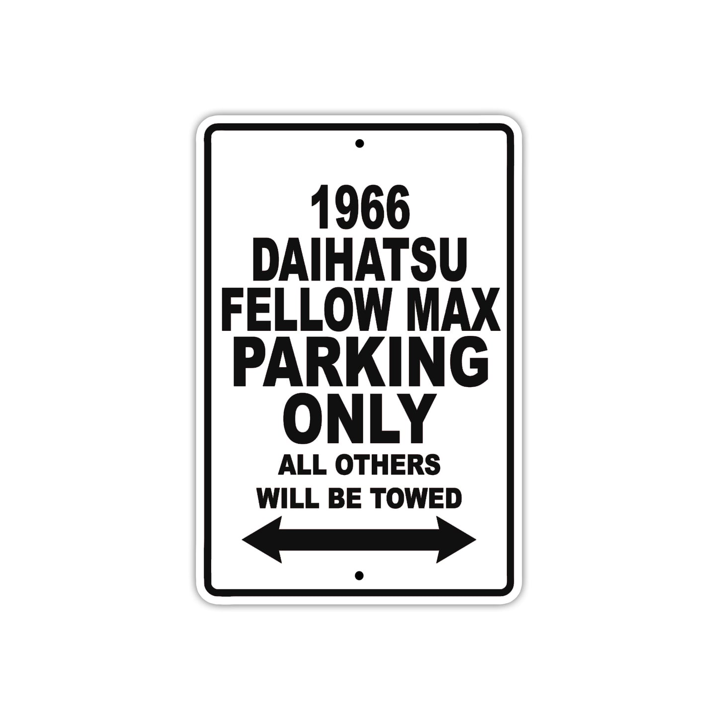 1966 Daihatsu Fellow Max Parking Only All Others Will Be Towed Metal Sign Plate