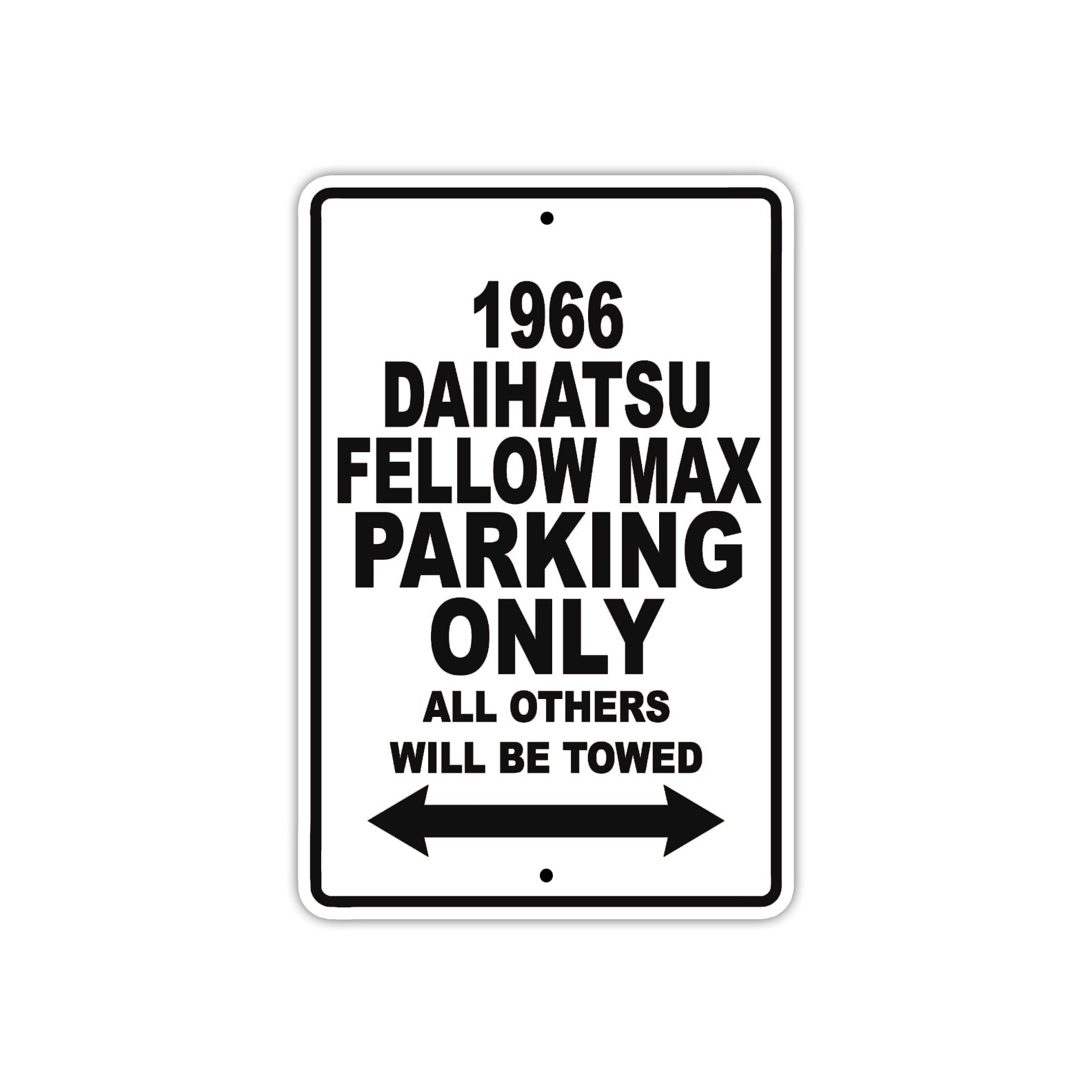1966 Daihatsu Fellow Max Parking Only All Others Will Be Towed Metal Sign Plate