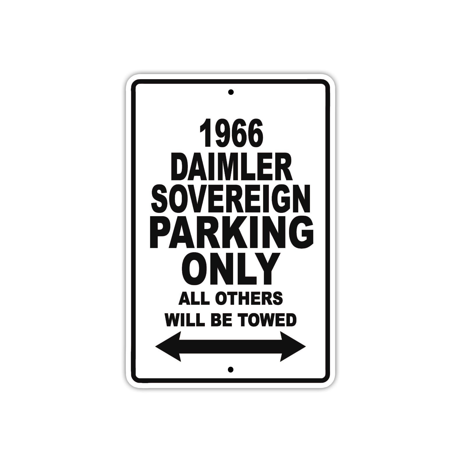 1966 Daimler Sovereign Parking Only All Others Will Be Towed Aluminum Metal Sign  