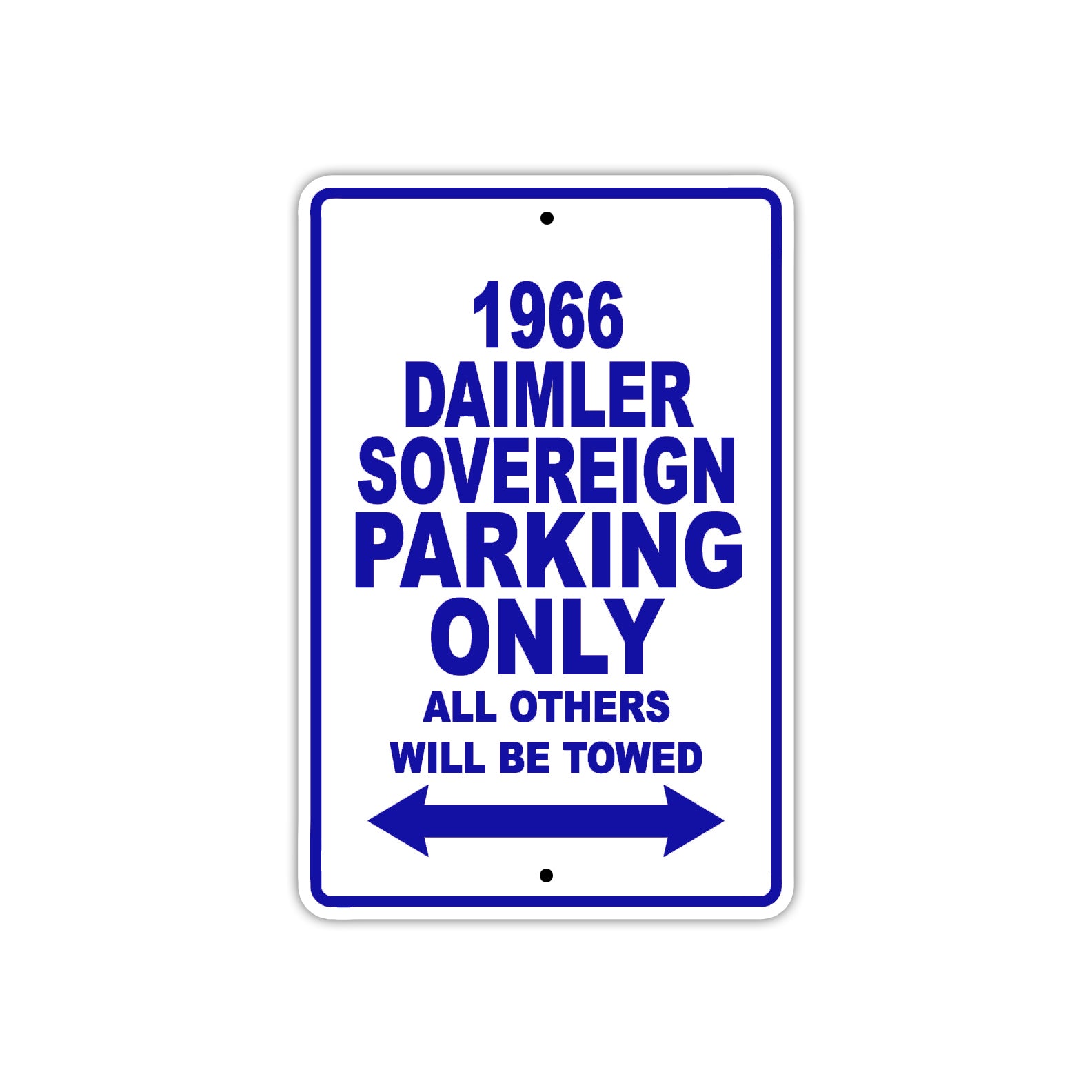 1966 Daimler Sovereign Parking Only All Others Will Be Towed Metal Sign  