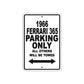 1966 Ferrari 365 Parking Only All Others Will Be Towed Aluminum Metal Sign Plate