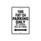 1966 Fiat 124 Parking Only All Others Will Be Towed Aluminum Metal Sign Plate