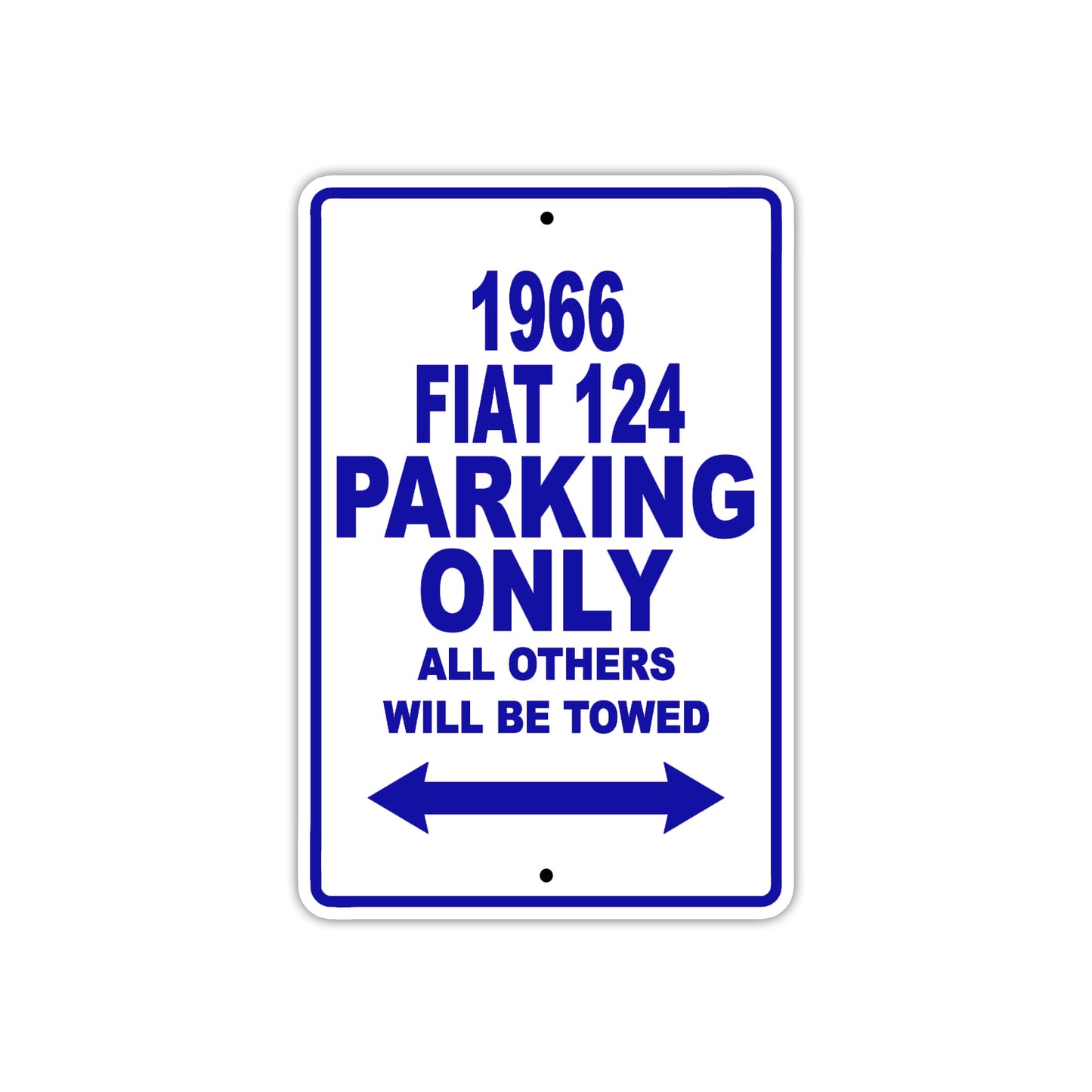 1966 Fiat 124 Parking Only All Others Will Be Towed Metal Sign Plate