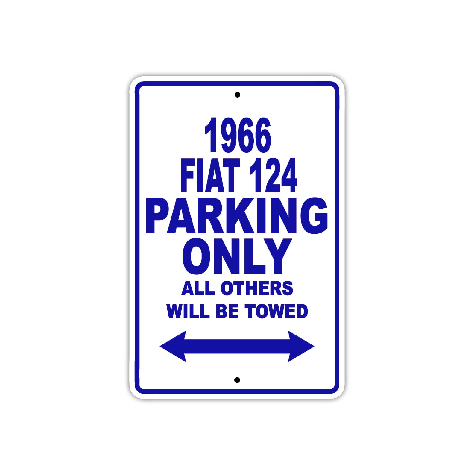 1966 Fiat 124 Parking Only All Others Will Be Towed Metal Sign Plate
