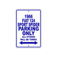 1966 Fiat 124 Sport Spider Parking Only All Others Will Be Towed Aluminum Sign