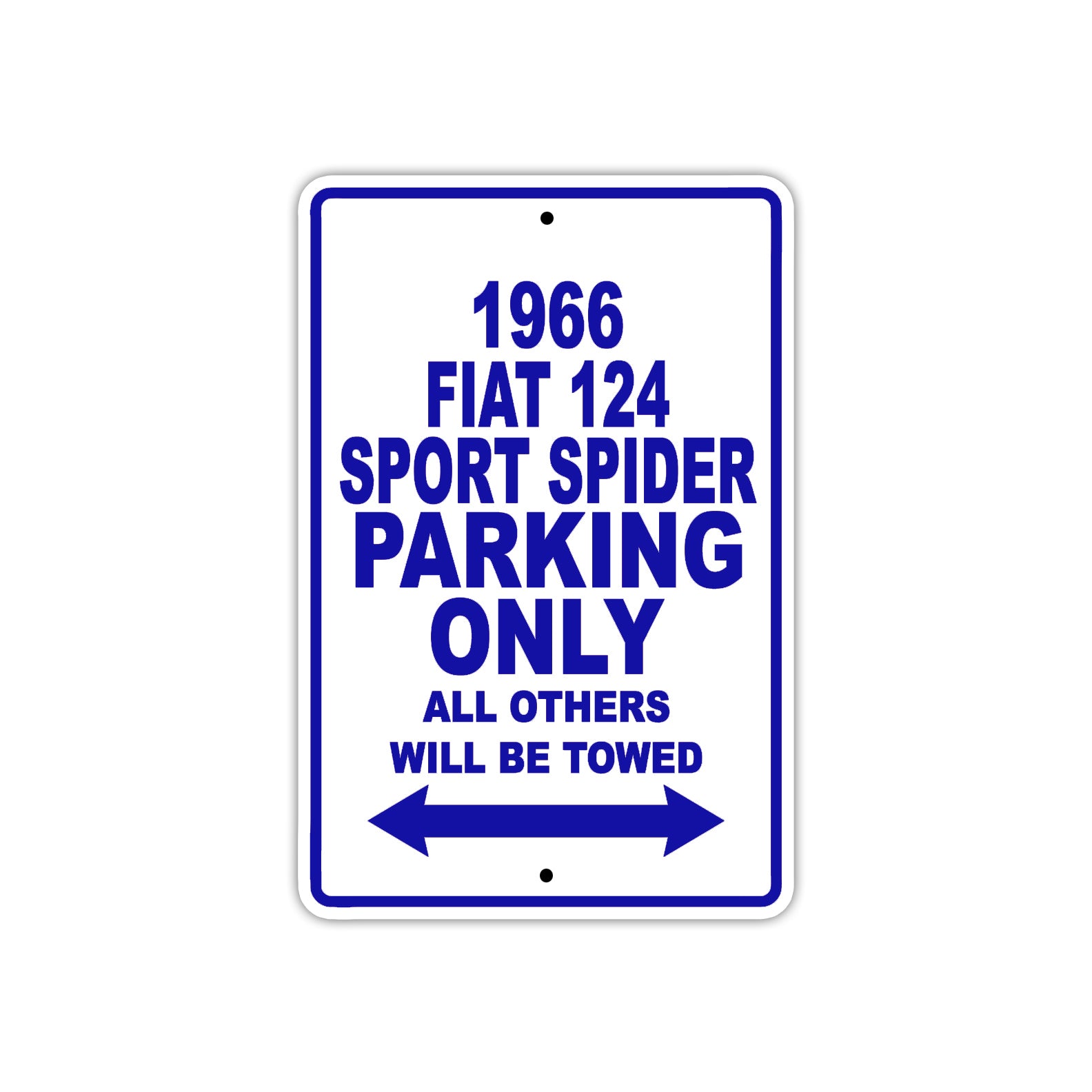 1966 Fiat 124 Sport Spider Parking Only All Others Will Be Towed Aluminum Sign