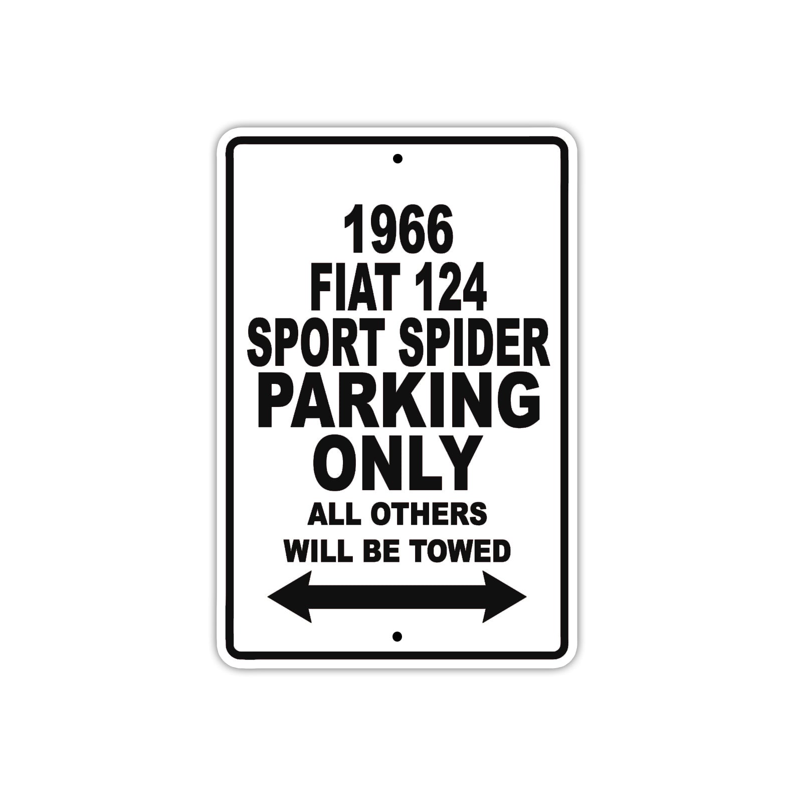 1966 Fiat 124 Sport Spider Parking Only All Others Will Be Towed Aluminum Sign Plate