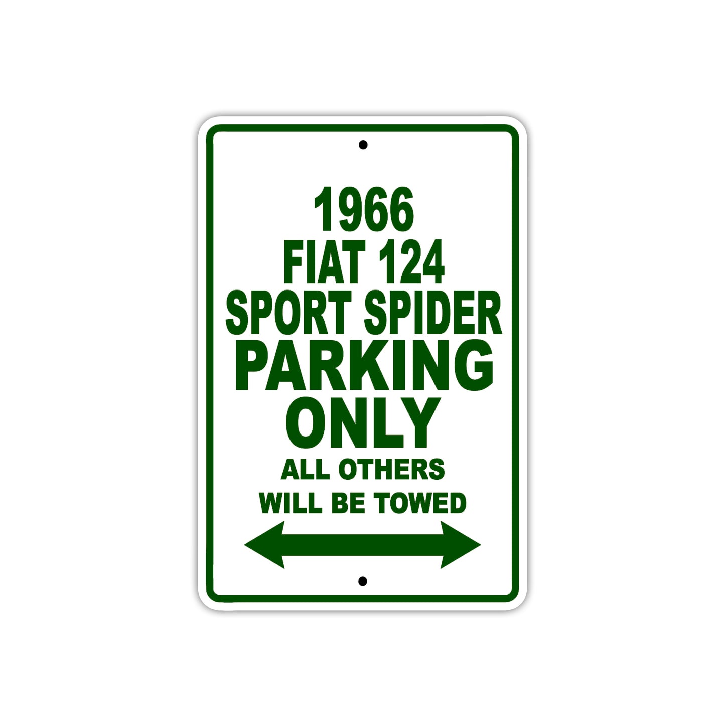 1966 Fiat 124 Sport Spider Parking Only All Others Will Be Towed Metal Sign