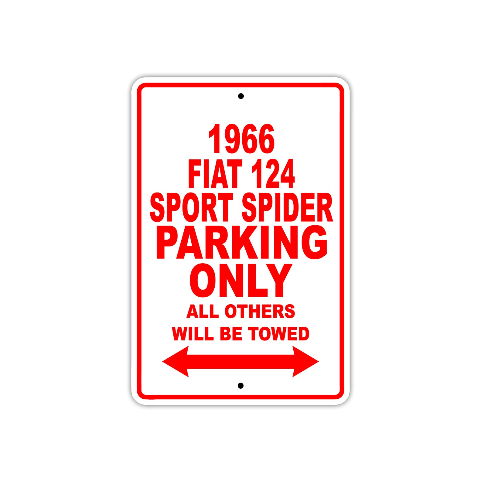 1966 Fiat 124 Sport Spider Parking Only All Others Will Be Towed Sign