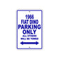 1966 Fiat Dino Parking Only All Others Will Be Towed Aluminum Sign Plate