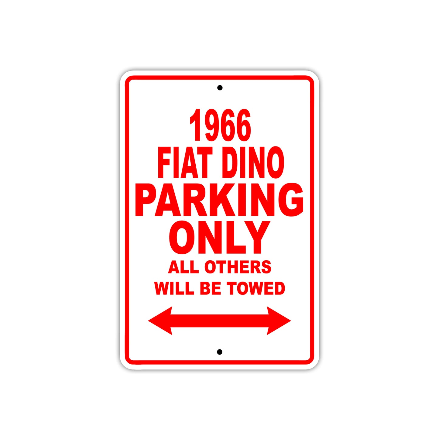 1966 Fiat Dino Parking Only All Others Will Be Towed Sign