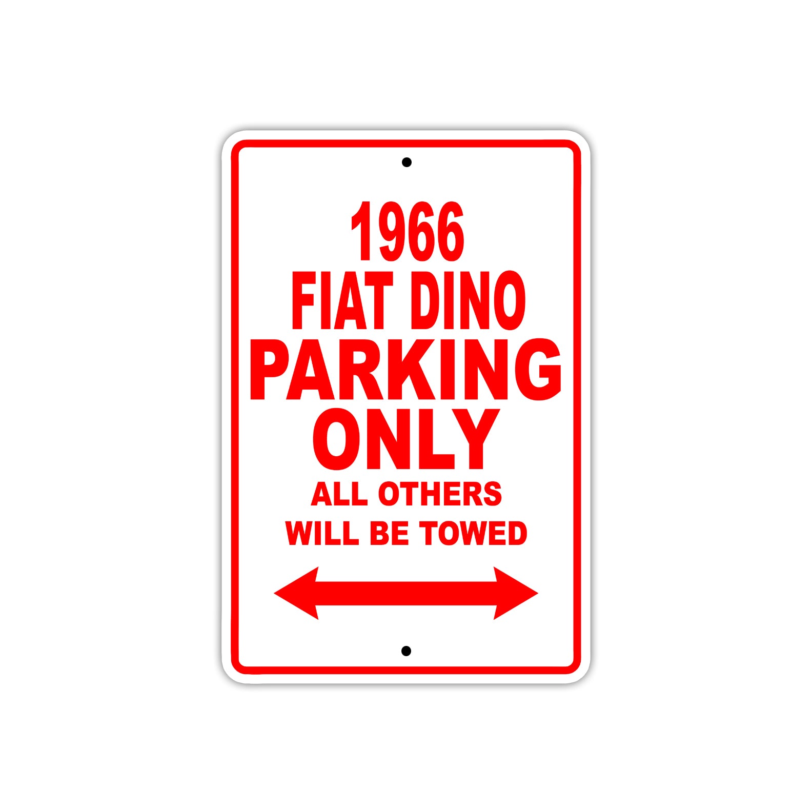 1966 Fiat Dino Parking Only All Others Will Be Towed Sign