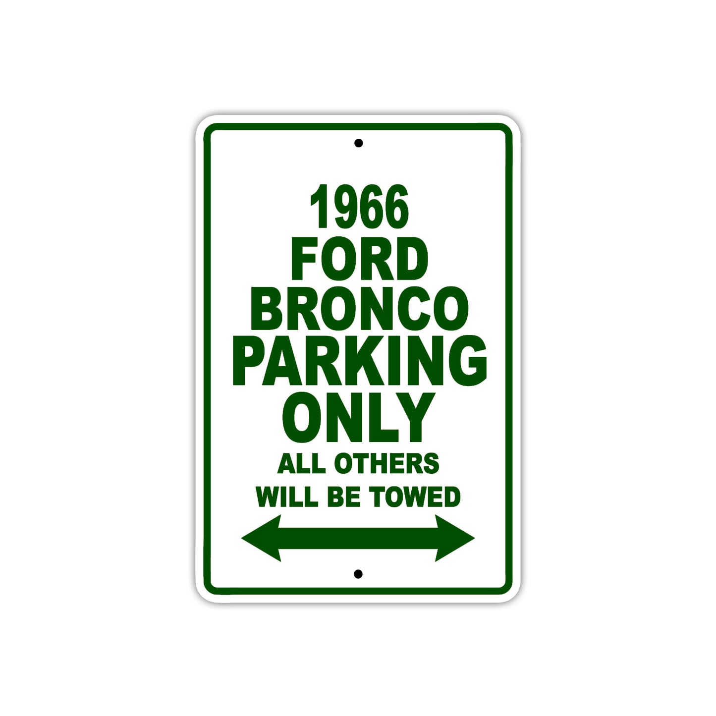 1966 Ford Bronco Parking Only All Others Will Be Towed Metal Sign 
