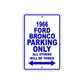1966 Ford Bronco Parking Only All Others Will Be Towed Metal Sign Plate