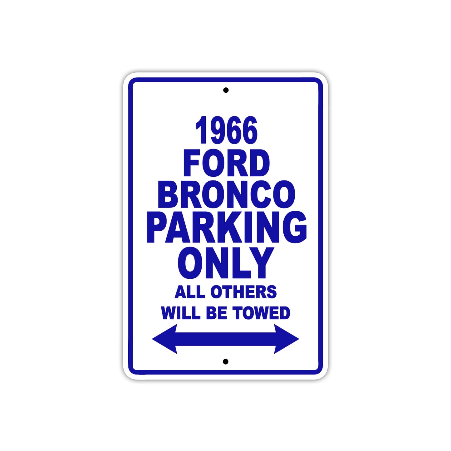 1966 Ford Bronco Parking Only All Others Will Be Towed Metal Sign Plate