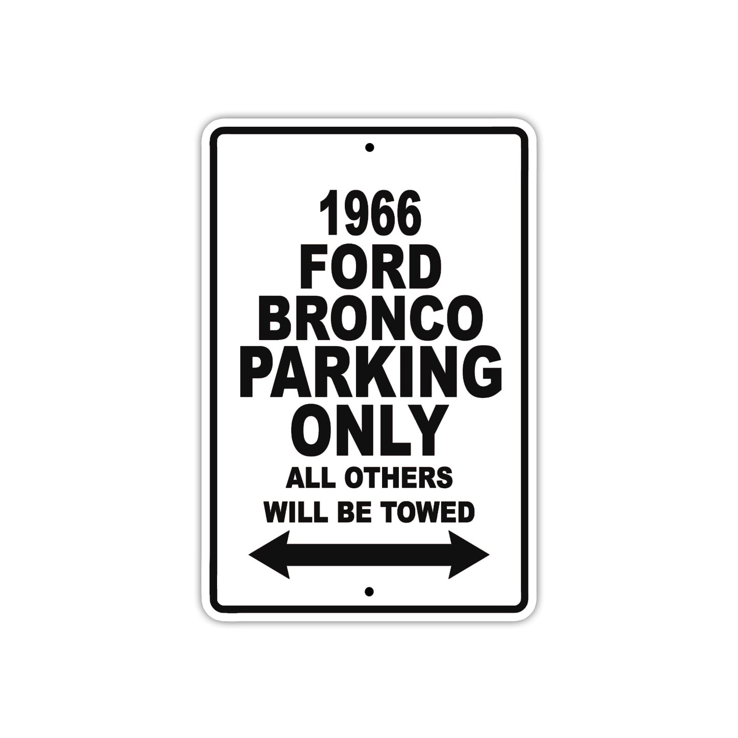 1966 Ford Bronco Parking Only All Others Will Be Towed Metal Sign Plates