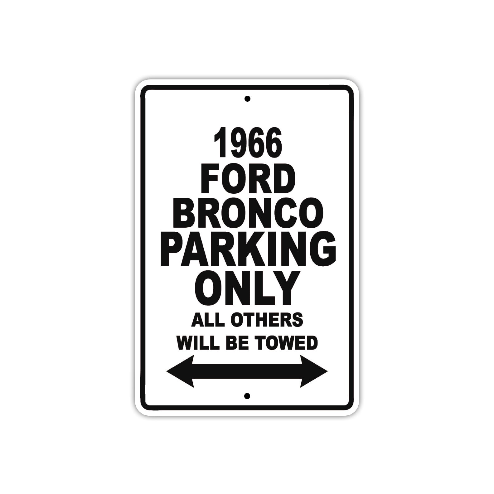 1966 Ford Bronco Parking Only All Others Will Be Towed Metal Sign Plates