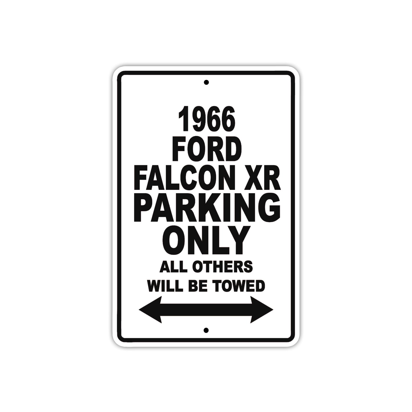 1966 Ford Falcon XR Parking Only All Others Will Be Towed Aluminum Sign Plate