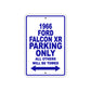 1966 Ford Falcon XR Parking Only All Others Will Be Towed Metal Sign Plate
