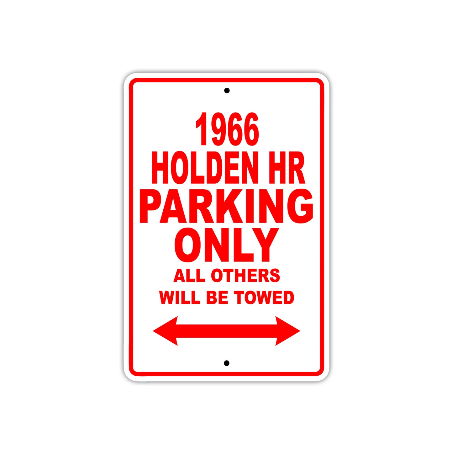 1966 Holden HR Parking Only All Others Will Be Towed Sign