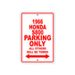 1966 Honda S800 Parking Only All Others Will Be Towed Sign