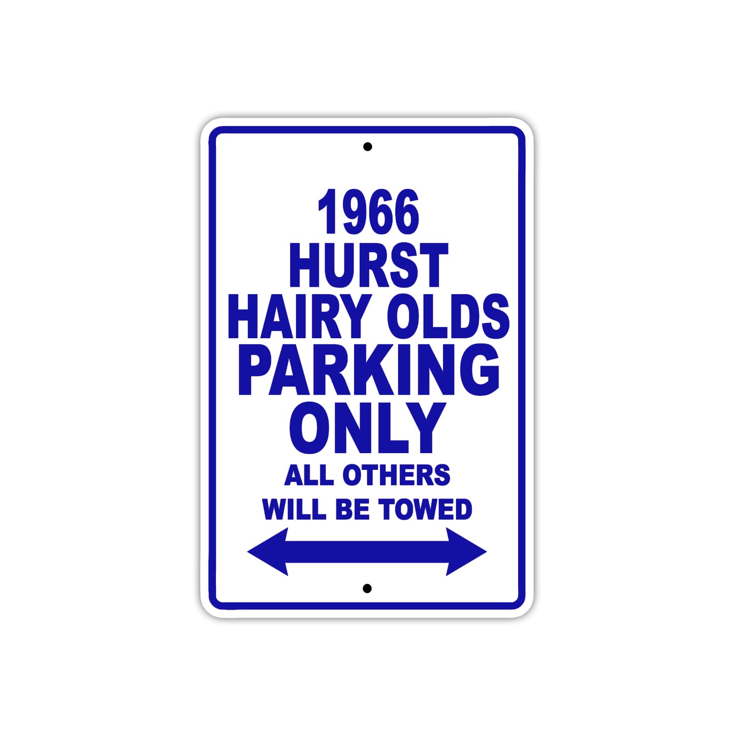 1966 Hurst Hairy Olds Parking Only All Others Will Be Towed Aluminum Metal Sign Plate