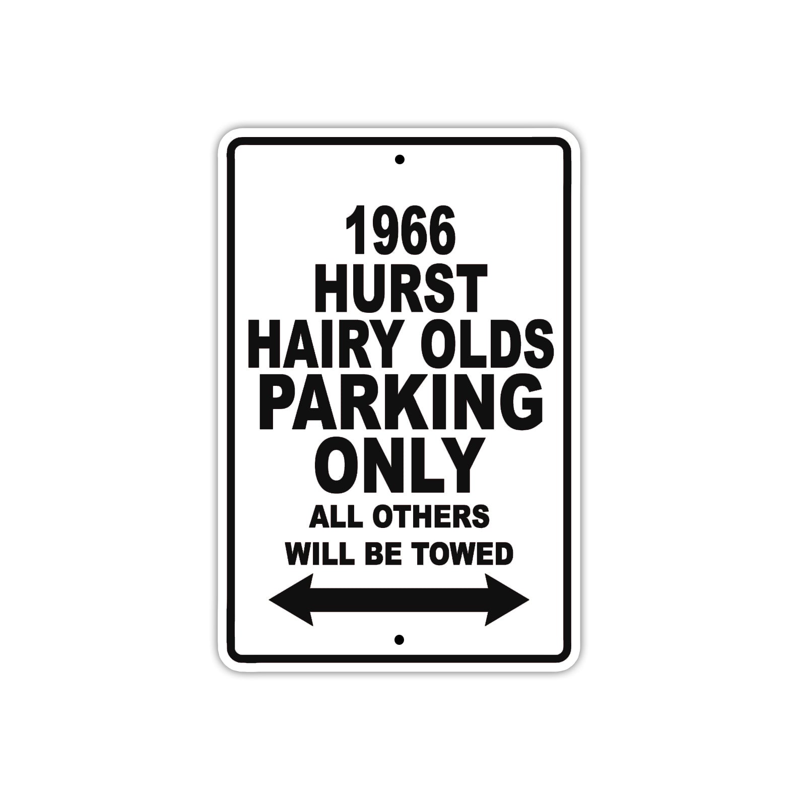 1966 Hurst Hairy Olds Parking Only All Others Will Be Towed Metal Sign Plate