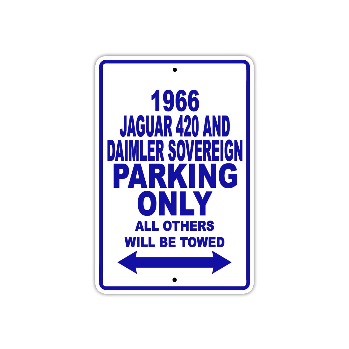 1966 Jaguar 420 And Daimler Sovereign Parking Only All Others Will Be Towed Metal Sign  