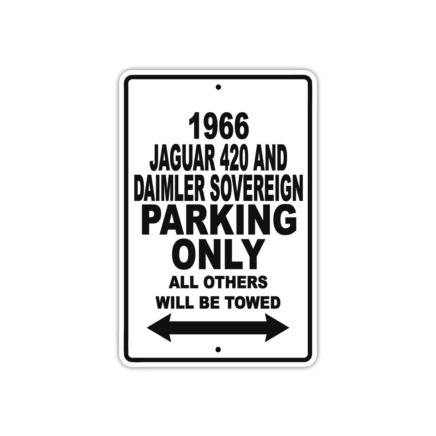 1966 Jaguar 420 And Daimler Sovereign Parking Only All Others Will Be Towed Metal Sign Plates