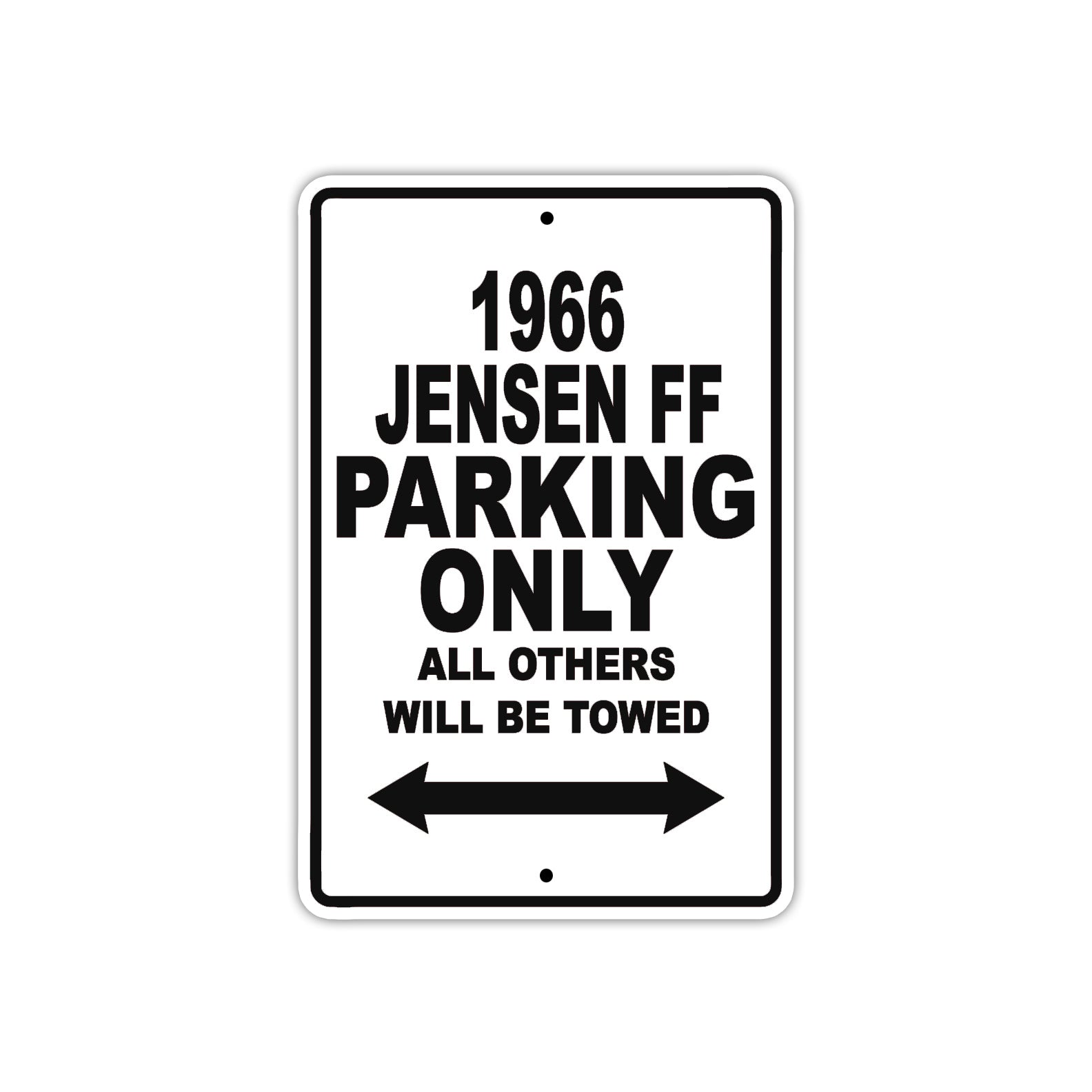 1966 Jensen FF Parking Only All Others Will Be Towed Aluminum Metal Sign Plate