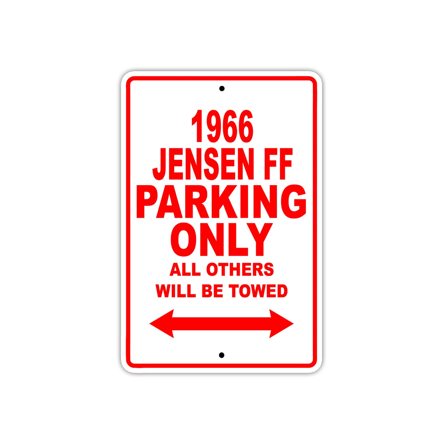 1966 Jensen FF Parking Only All Others Will Be Towed Sign