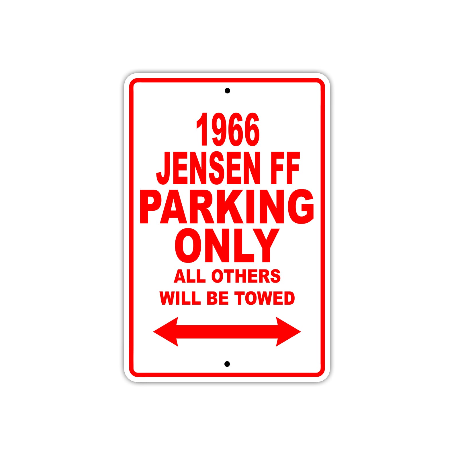 1966 Jensen FF Parking Only All Others Will Be Towed Sign