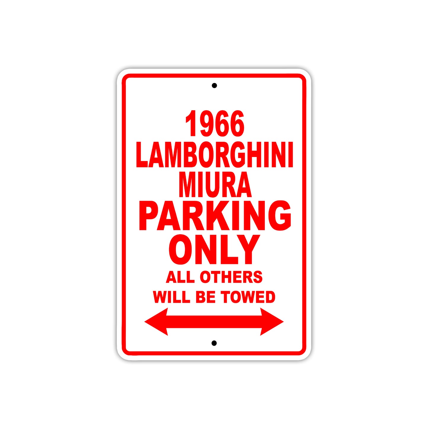 1966 Lamborghini Mura Parking Only All Others Will Be Towed Sign