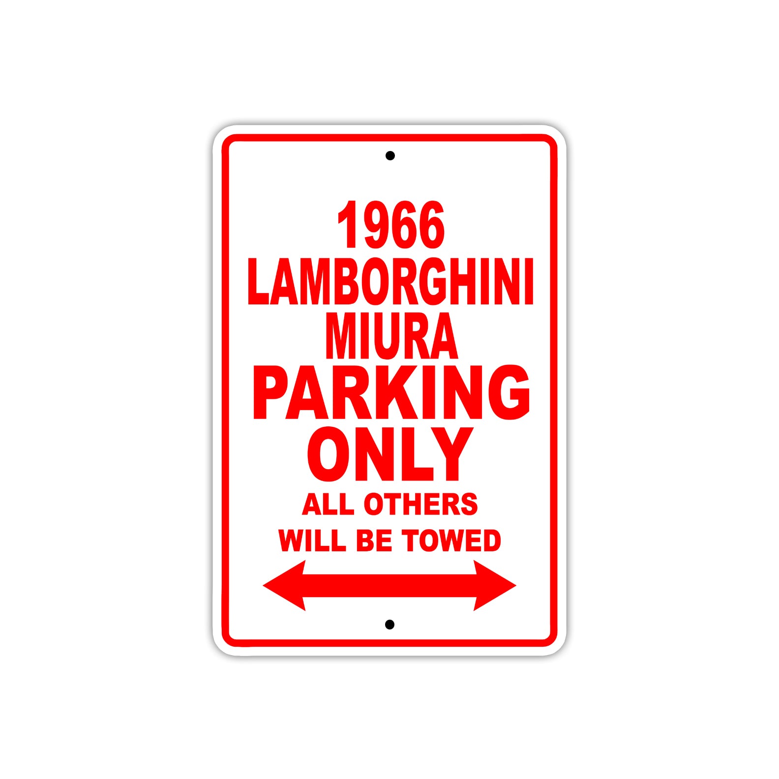 1966 Lamborghini Mura Parking Only All Others Will Be Towed Sign