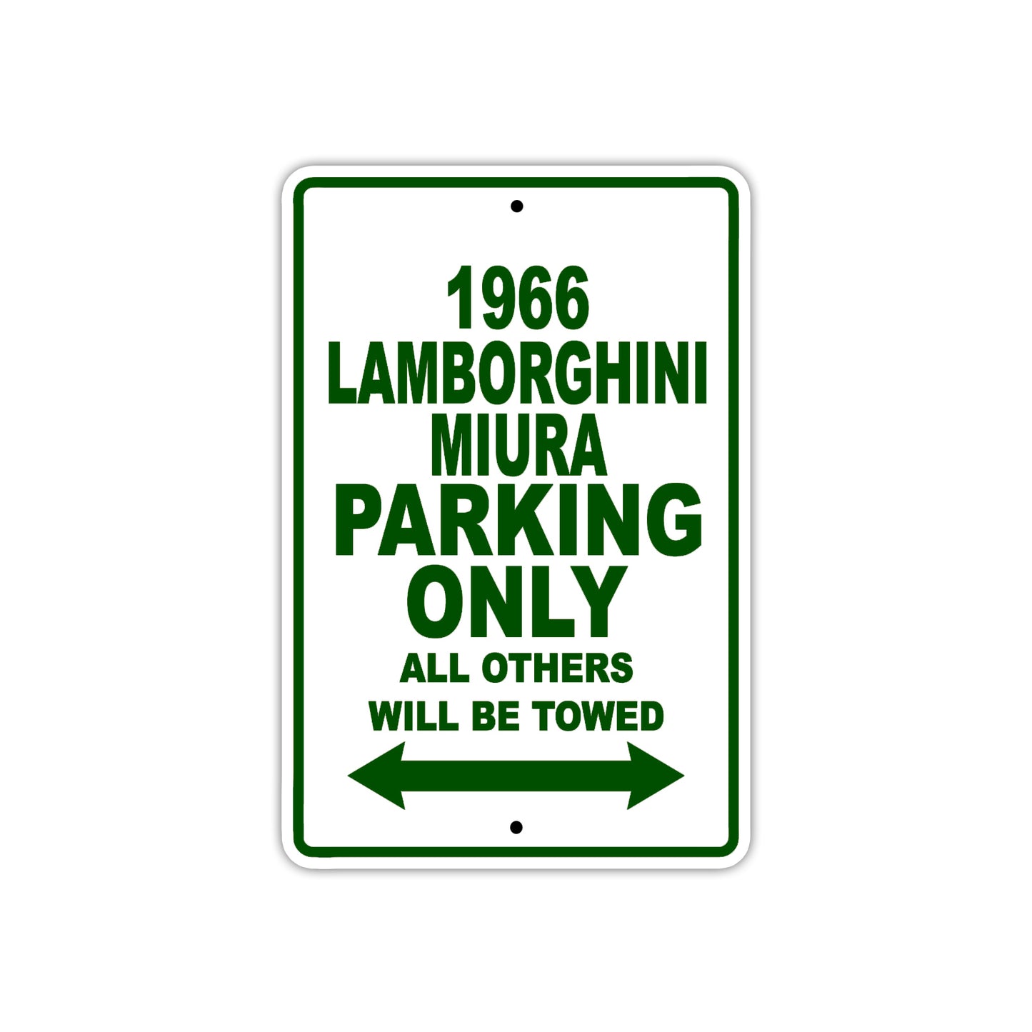 1966 Lamborghini Mura Parking Only All Others Will Be Towed Sign Plate
