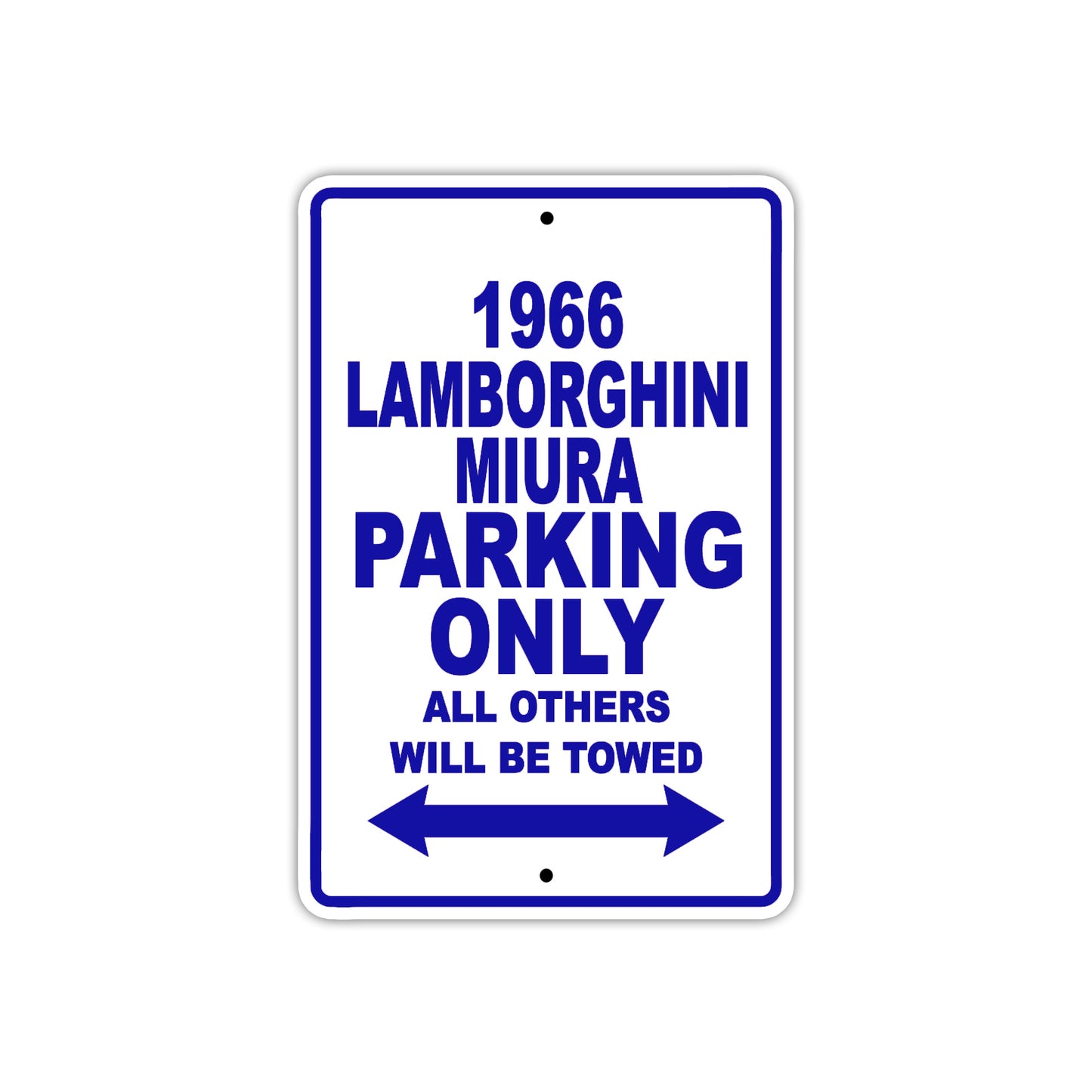 1966 Lamborghini Mura Parking Only All Others Will Be Towed Sign Plates