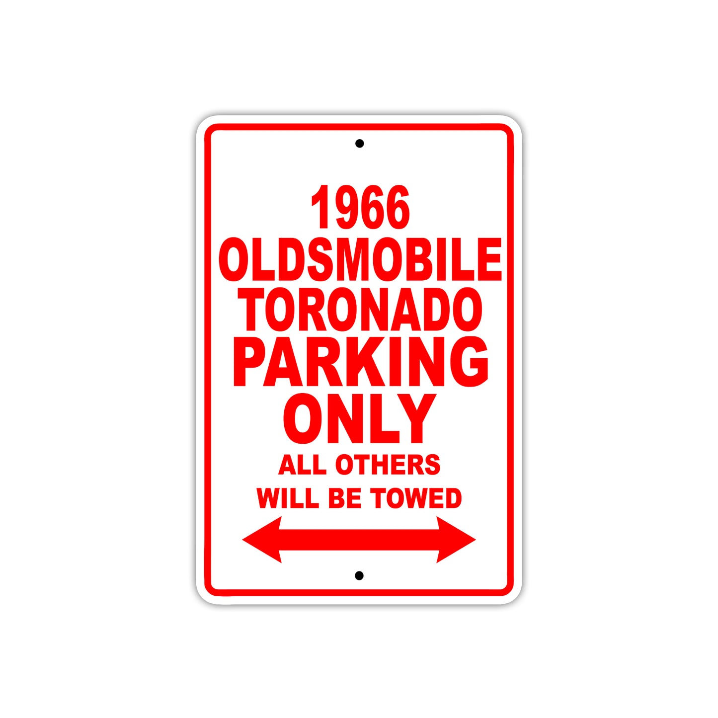 1966 Oldsmobile Toronado Parking Only All Others Will Be Towed Sign 
