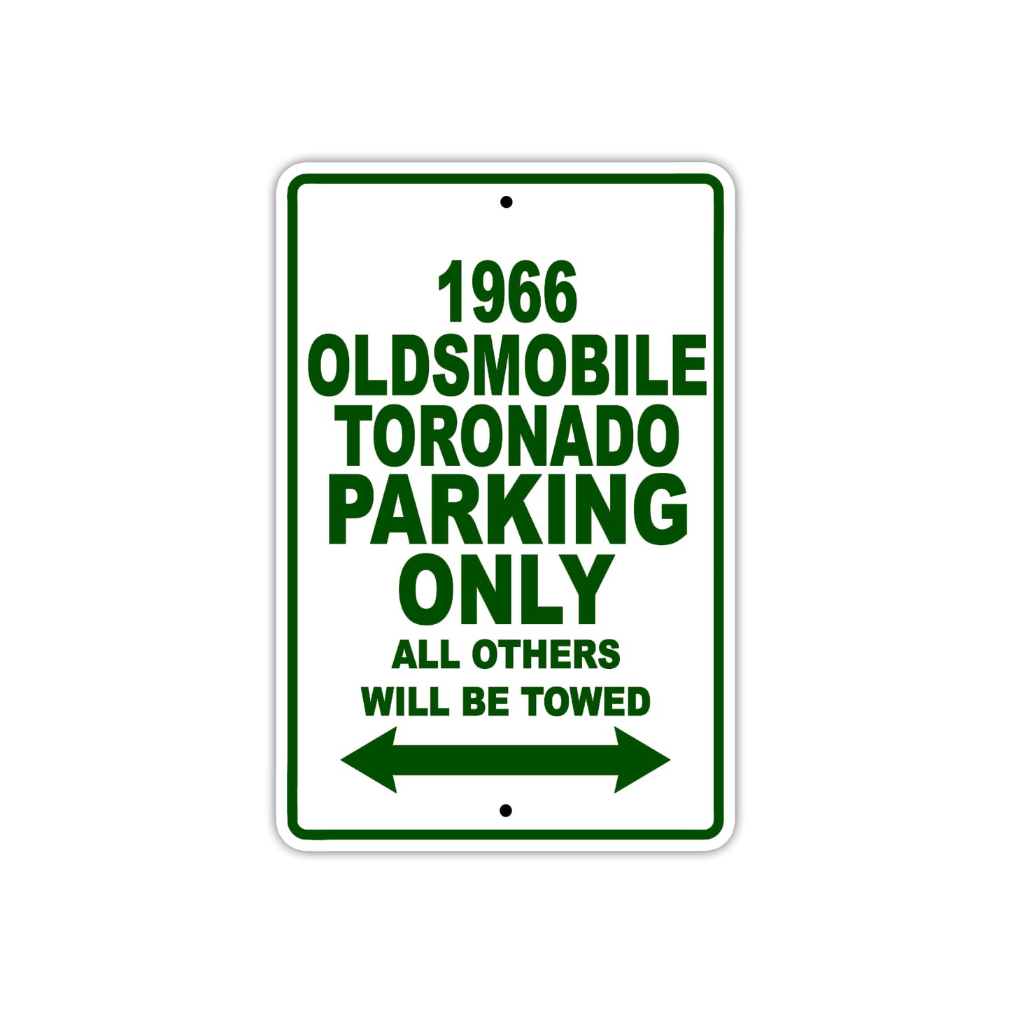 1966 Oldsmobile Toronado Parking Only All Others Will Be Towed Sign Plate