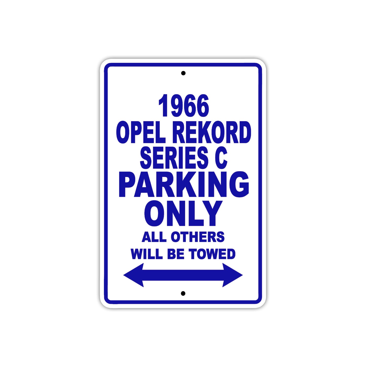 1966 Opel Rekord Series C Parking Only All Others Will Be Towed Sign