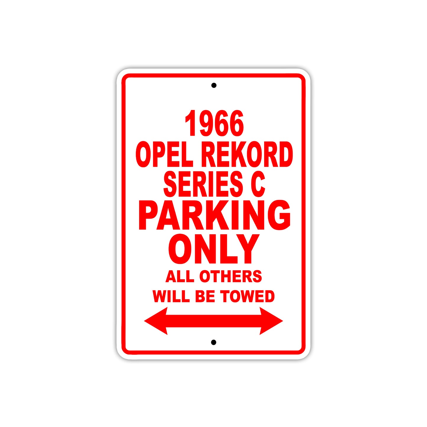 1966 Opel Rekord Series C Parking Only All Others Will Be Towed Sign