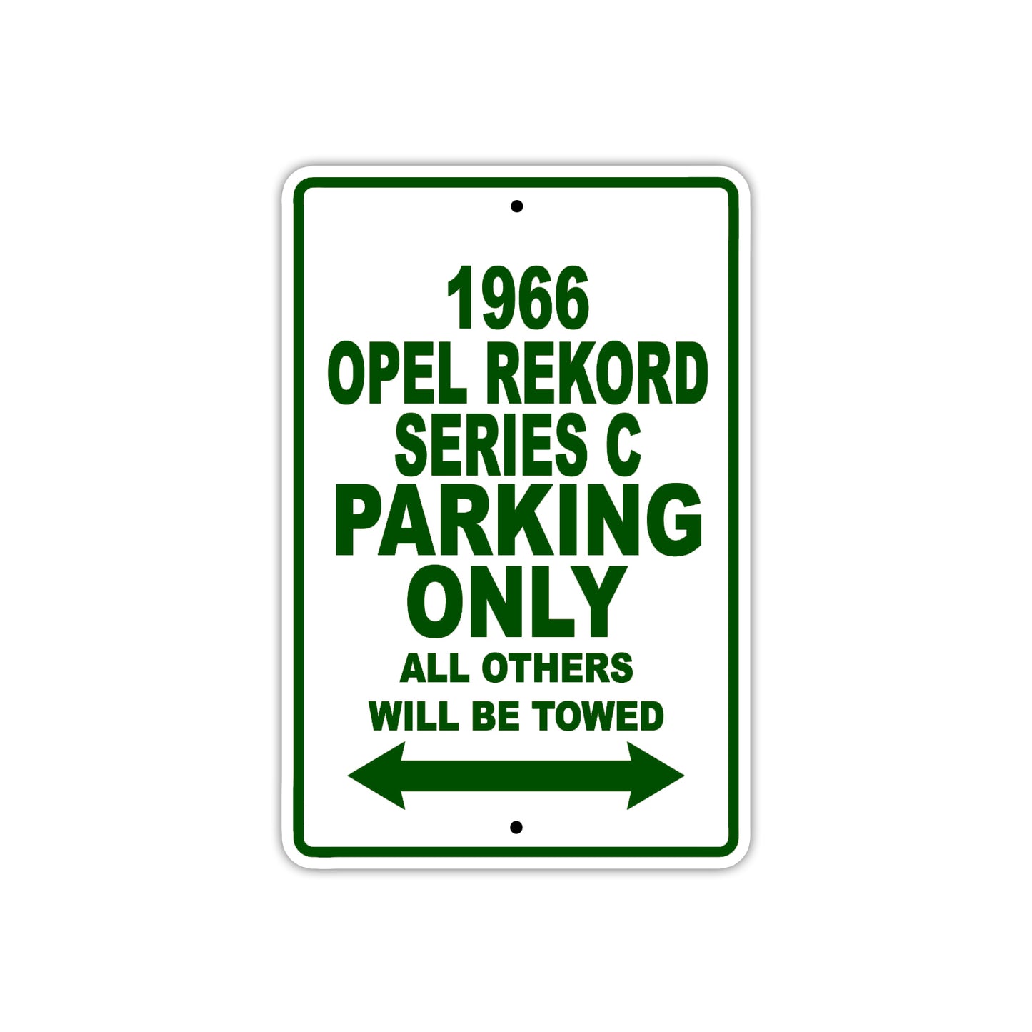 1966 Opel Rekord Series C Parking Only All Others Will Be Towed Sign