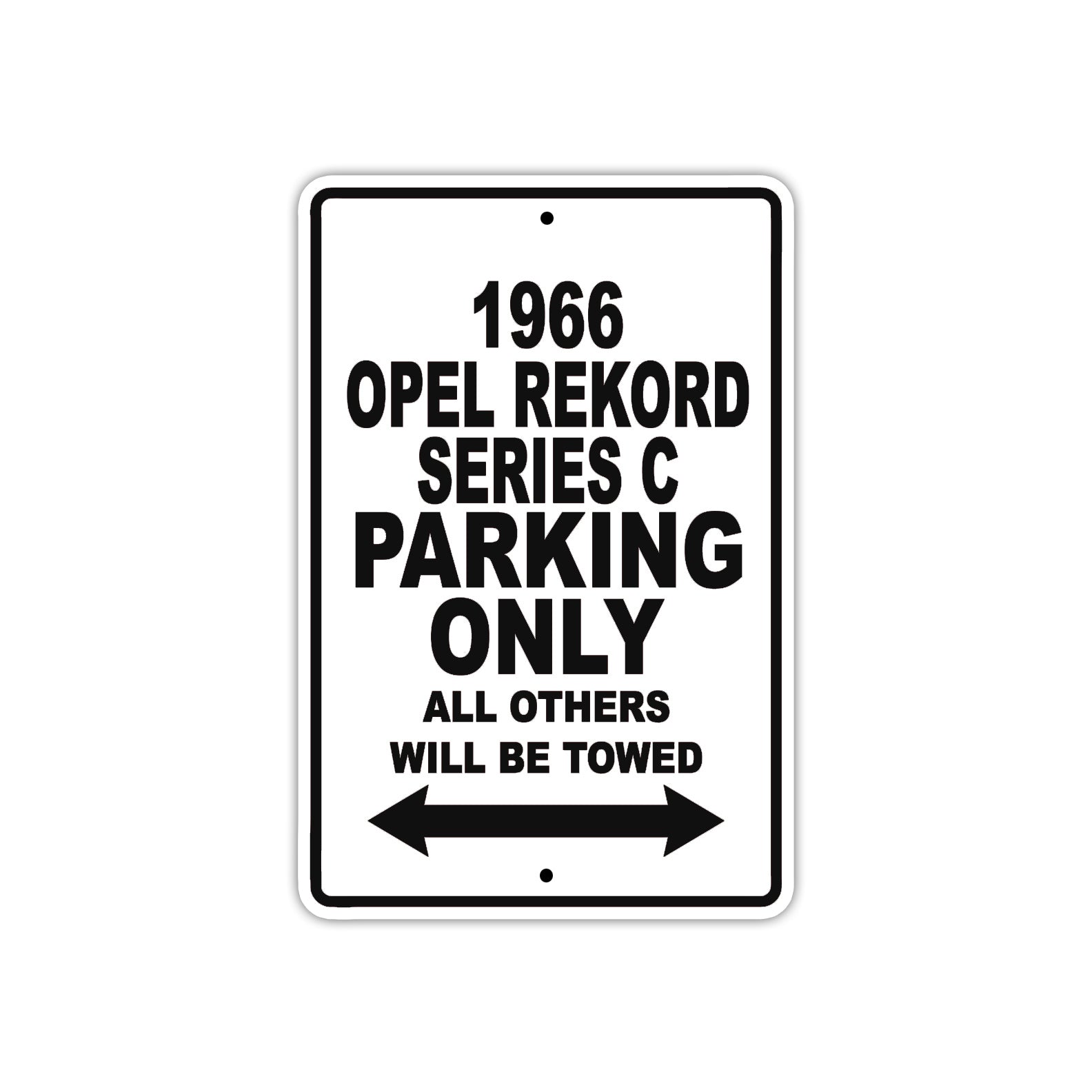 1966 Opel Rekord Series C Parking Only All Others Will Be Towed Sign
