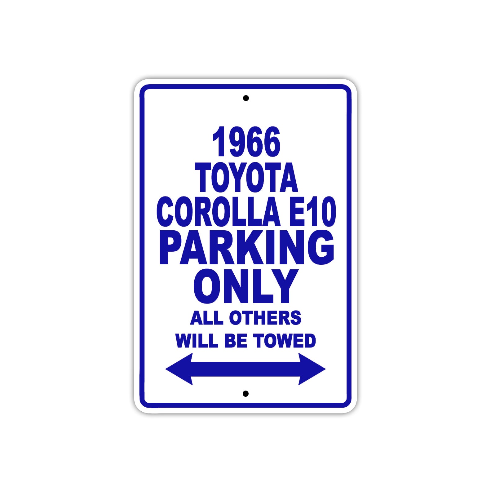 1966 Toyota Corolla E10 Parking Only All Others Will Be Towed Sign Plate