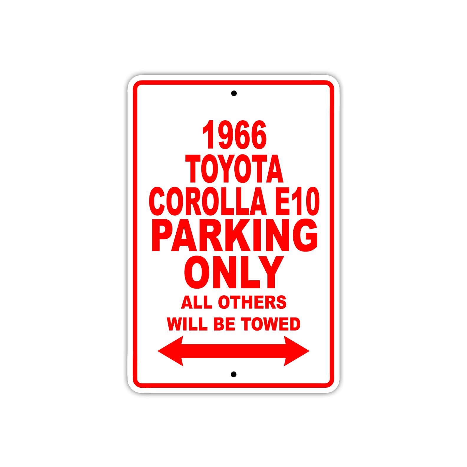 1966 Toyota Corolla E10 Parking Only All Others Will Be Towed Sign