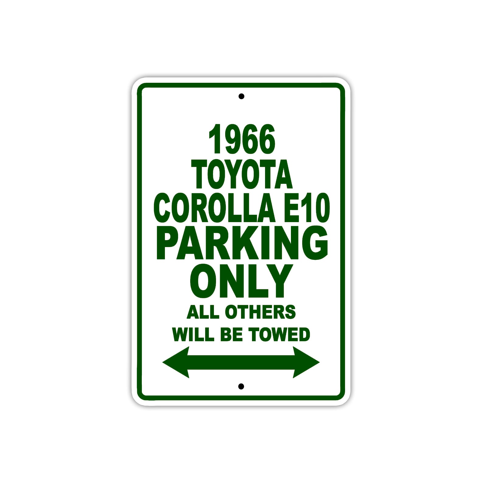 1966 Toyota Corolla E10 Parking Only All Others Will Be Towed Sign Plate