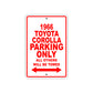 1966 Toyota Corolla Only All Others Will Be Towed Sign