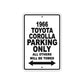 1966 Toyota Corolla Only All Others Will Be Towed Sign Plate
