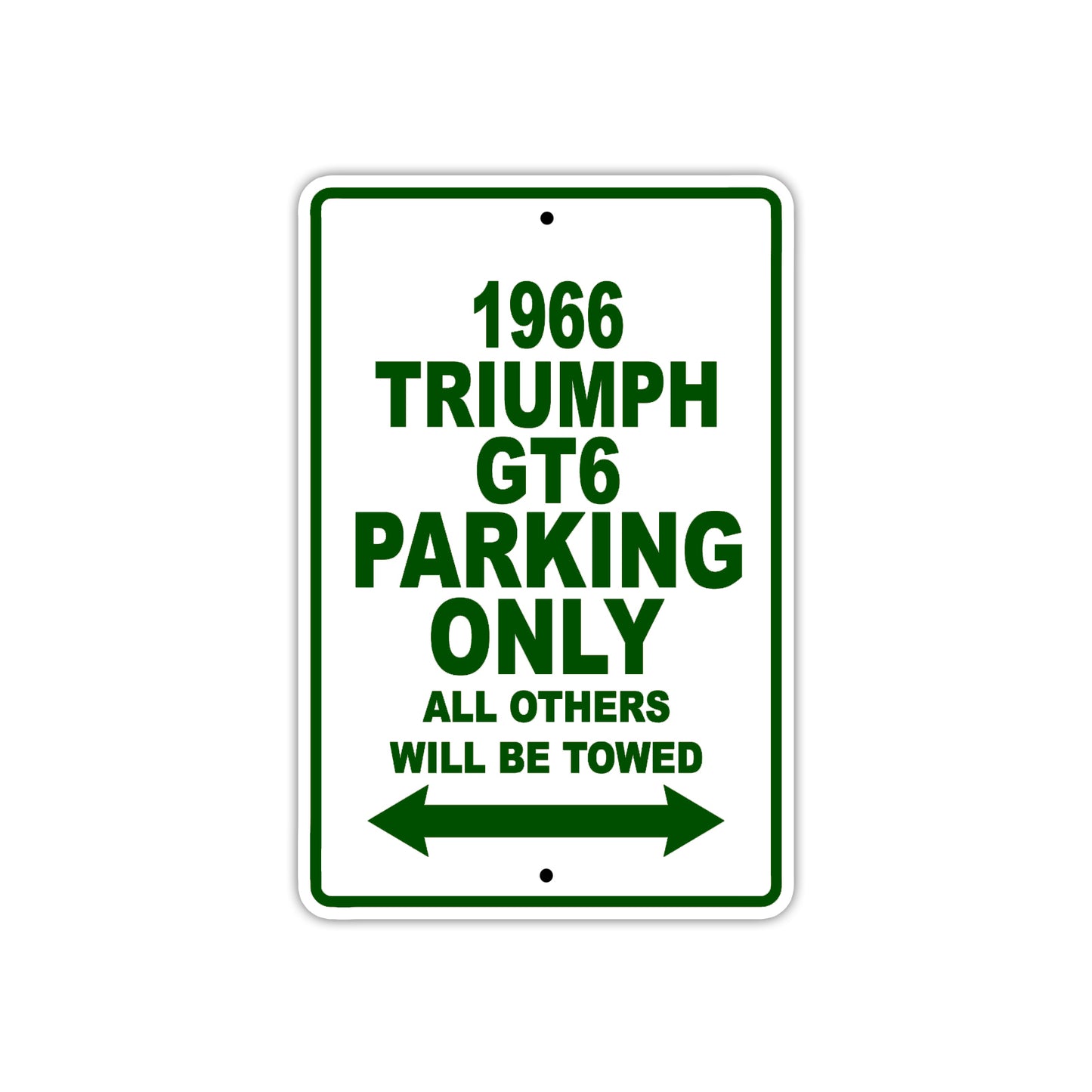 1966 Triumph GT6 Parking Only All Others Will Be Towed Sign Plate