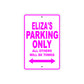 Eliza's Name Parking Only All Others Will Be Towed Aluminum Metal Sign